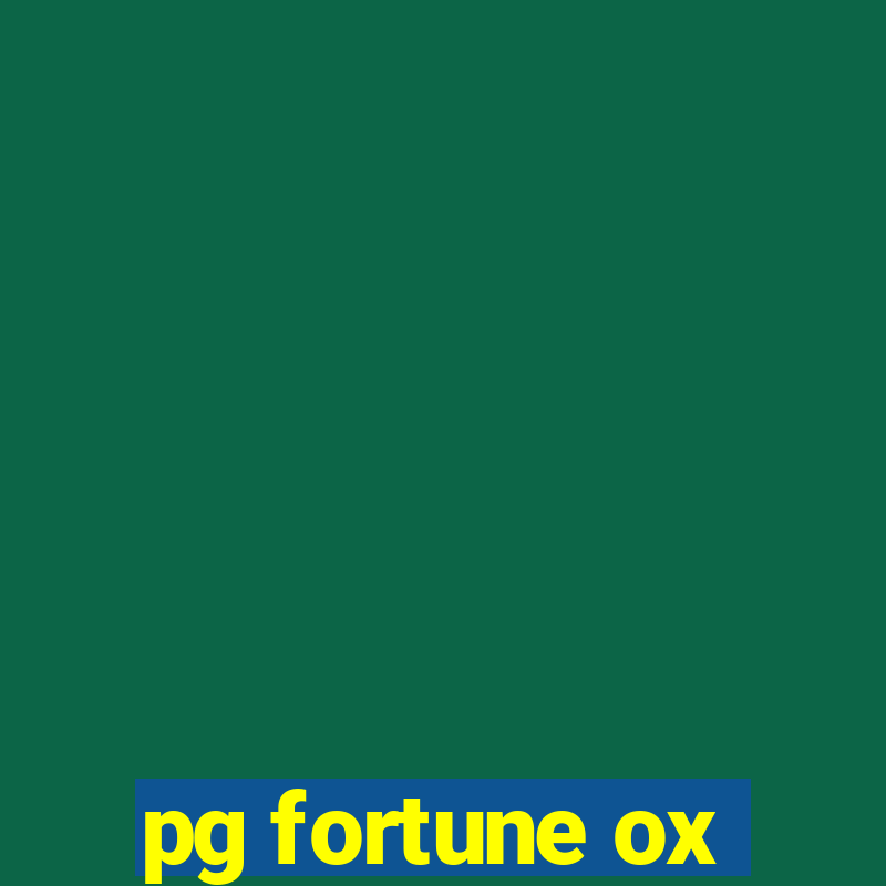 pg fortune ox